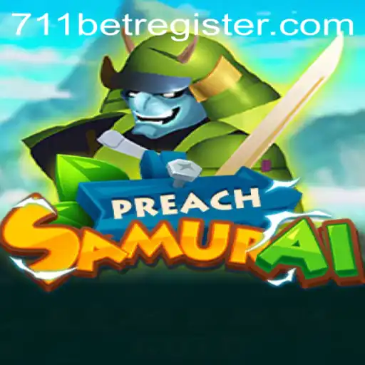 Exploring the World of PreachSamurai and the 711bet Dynamics